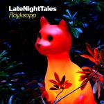 Buy Latenighttales (Royksopp) (Mixed)