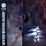 Buy Seven Hours Sleep (Vinyl)