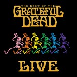 Buy The Best Of The Grateful Dead Live (Remastered)