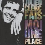 Purchase Julien Clerc Fais-Moi Une Place