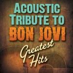 Buy Bon Jovi Greatest Hits Acoustic Tribute