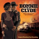 Buy Bonnie & Clyde - Original Broadway Cast Recording