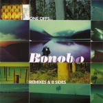 Buy One Offs... Remixes & B Sides (By Bonobo)