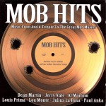 Buy Mob Hits - Music From And A Tribute To Great Mob Movies CD1