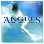 Buy Angels: Chill Trance Essentials Vol. 2 CD1