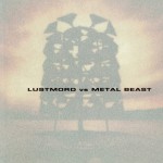 Buy Lustmord vs. Metal Beast