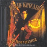 Buy The Irish Volunteer: Songs Of The Irish Union Soldier 1861-1865