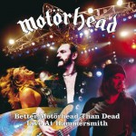 Buy Better Motörhead Than Dead