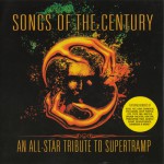 Buy Songs Of The Century - An All-Star Tribute To Supertramp