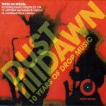 Buy Dust Till Dawn: 10 Years Of Drop Music (Inland Knights Drop Classics Re-Mastered) CD3