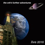 Buy The Orb's Further Adventures Live 2016 CD1