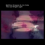 Buy The Last Bright Light (With Mathias Grassow)