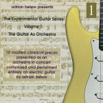 Buy The Experimental Guitar Series - Volume 1: The Guitar As Orchestra