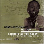 Buy Stompin' At The Savoy: Things Have Changed 1951-55