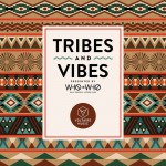 Buy Tribes & Vibes Pres. By Who Is Who