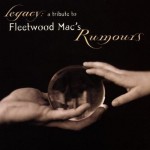 Buy Legacy: A Tribute To Fleetwood Mac's Rumours