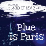 Buy Kind Of New 2: Blue Is Paris