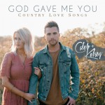 Buy God Gave Me You: Country Love Songs