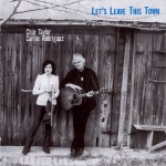 Buy Let's Leave This Town (With Carrie Rodriguez)