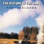 Buy The History Of The Jams A.K.A. The Timelords