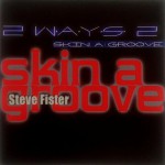 Buy 2 Ways 2 Skin A Groove