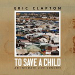 Purchase Eric Clapton To Save A Child