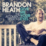 Buy Give Me Your Eyes (The Acoustic Sessions) (EP)