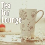 Buy Tea For Lounge