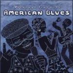 Buy Putumayo Presents: American Blues