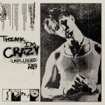 Buy Think I'm Crazy (CDS)