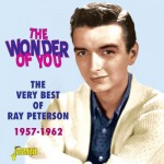 Buy The Wonder Of You - The Very Best Of Ray Peterson 1957-1962