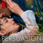 Buy Persuasion (Soundtrack From The Netflix Film)