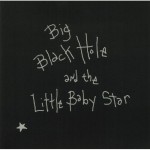 Buy Big Black Hole And The Little Baby Star
