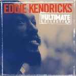 Buy The Ultimate Collection: Eddie Kendricks (Remastered)