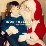 Buy I Don't Believe You