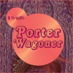 Buy 1H With Porter Waggoner