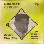 Purchase Lonesome Sundown Bought Me A Ticket (Vinyl)