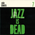 Buy Jazz Is Dead 7: João Donato