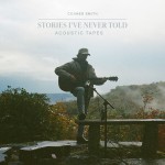 Buy Stories I've Never Told (Acoustic Tapes)