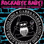 Buy Rockabye Baby! Lullaby Renditions of The Ramones