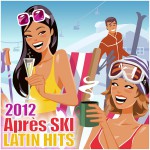 Buy Apres Ski Latin Hits 2012