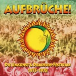 Buy Aufbruche!: Die Umsonst & Draussen-Festivals 1975 - 1978 CD1
