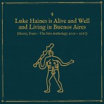 Buy Luke Haines Is Alive And Well And Living In Buenos Aires CD1