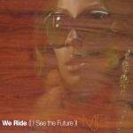 Buy We Ride (I See The Future) (CDS)