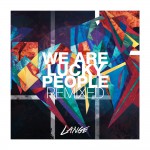 Buy We Are Lucky People (Remixed)