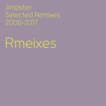Buy Jimpster Selected Remixes 2008-2017
