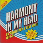 Buy Harmony In My Head: UK Power Pop & New Wave 1977-81 CD2