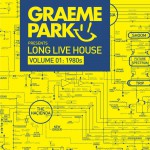 Buy Graeme Park Presents Long Live House Vol 1/1980S