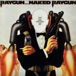Buy Raygun... Naked Raygun
