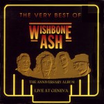 Buy The Very Best Of Wishbone Ash. Live At Geneva